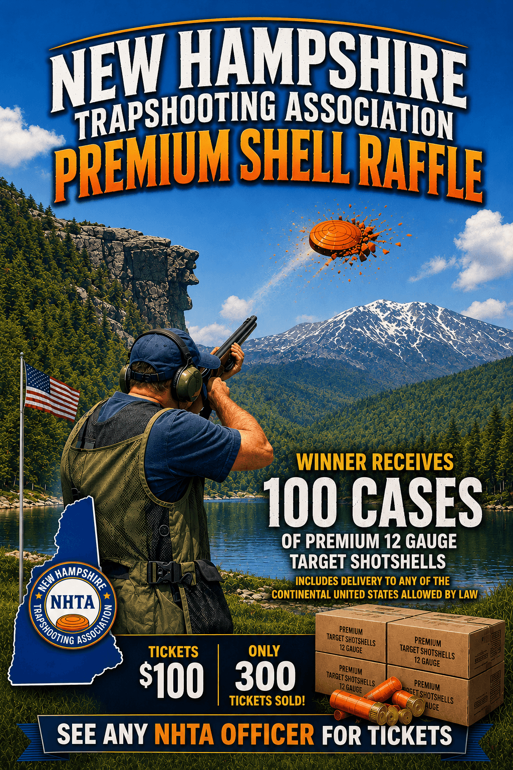 New Hampshire Trapshooting Association Premium Shell Raffle poster. Win 100 cases of premium 12 gauge target shotshells. Tickets are 100 dollars and only 300 will be sold.
